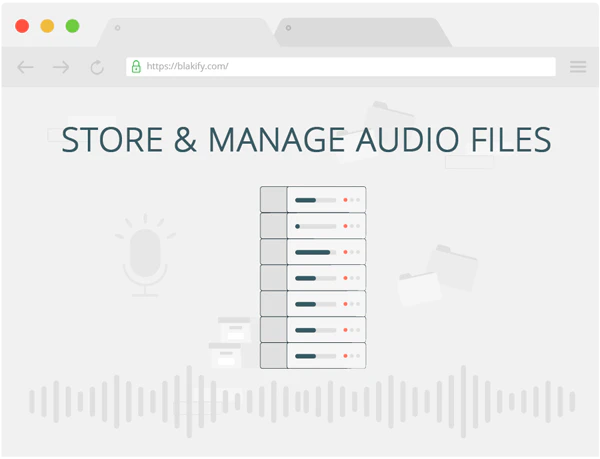 Blakify audio file storage feature